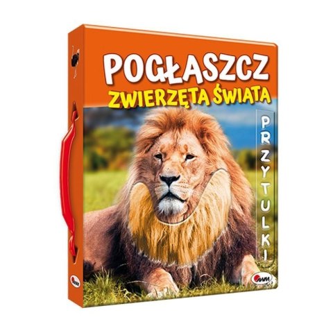 Pogłaszcz zwierzęta świata AWM WYDAWNICTWO AWM WYDAWNICTWO